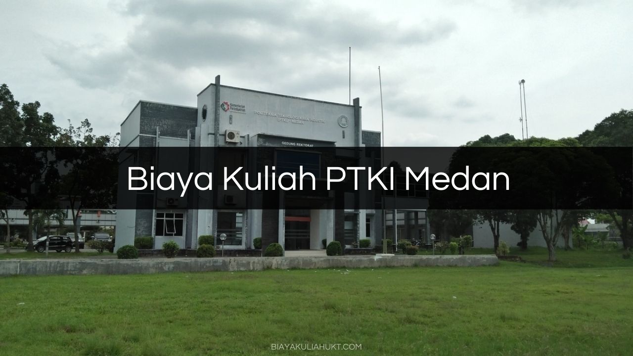 Biaya Kuliah PTKI Medan
