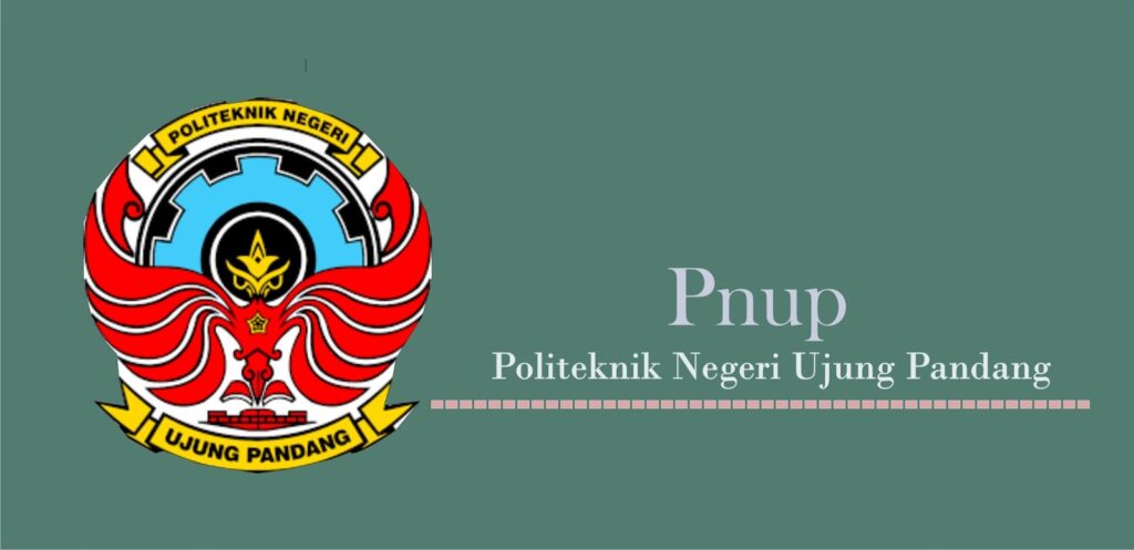 Tentang Politeknik Negeri Ujung Pandang (PNUP)